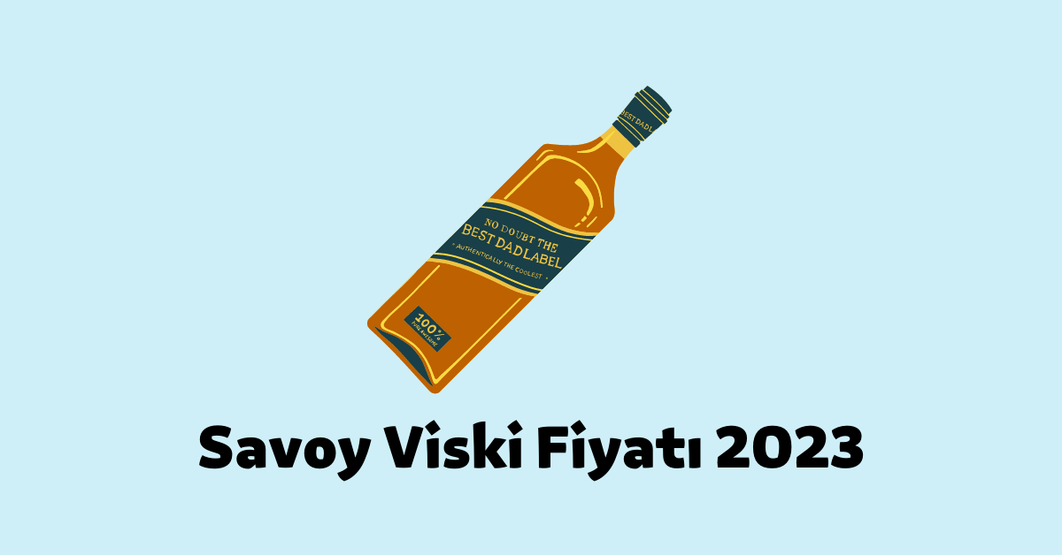 Savoy Viski Fiyatı 2023