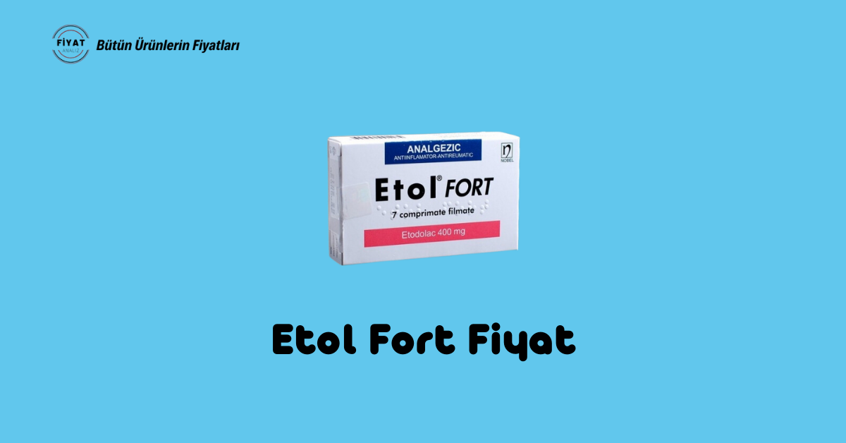 Etol Fort Fiyat